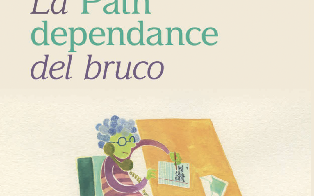 La path dependance del bruco